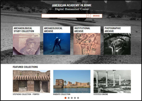 The home page of the American Academy in Rome’s Digital Humanities Center has a prominent keyword search box under the title, the list of the different collections that can be searched with representative images—Archaeological Study Collection, Archaeological Archive, Institutional Archive, Photographic Archive—and Featured Collections below: Stephens Collection - Pompeii, Raddato Collection, and the Fototeca Unione.